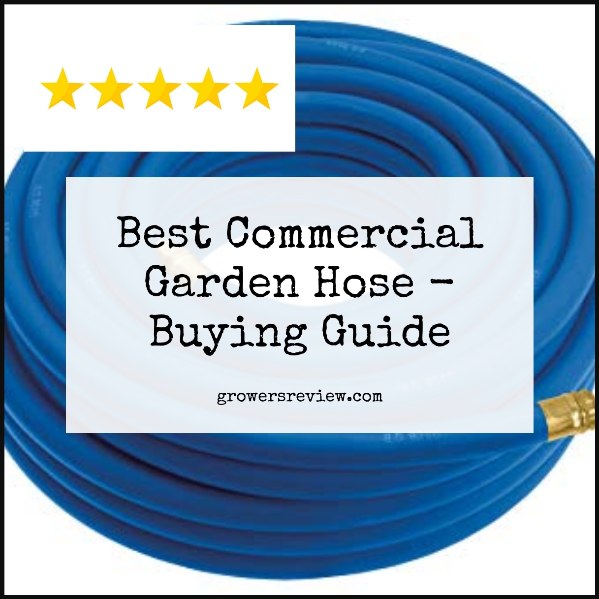 Best Commercial Garden Hose - Buying Guide