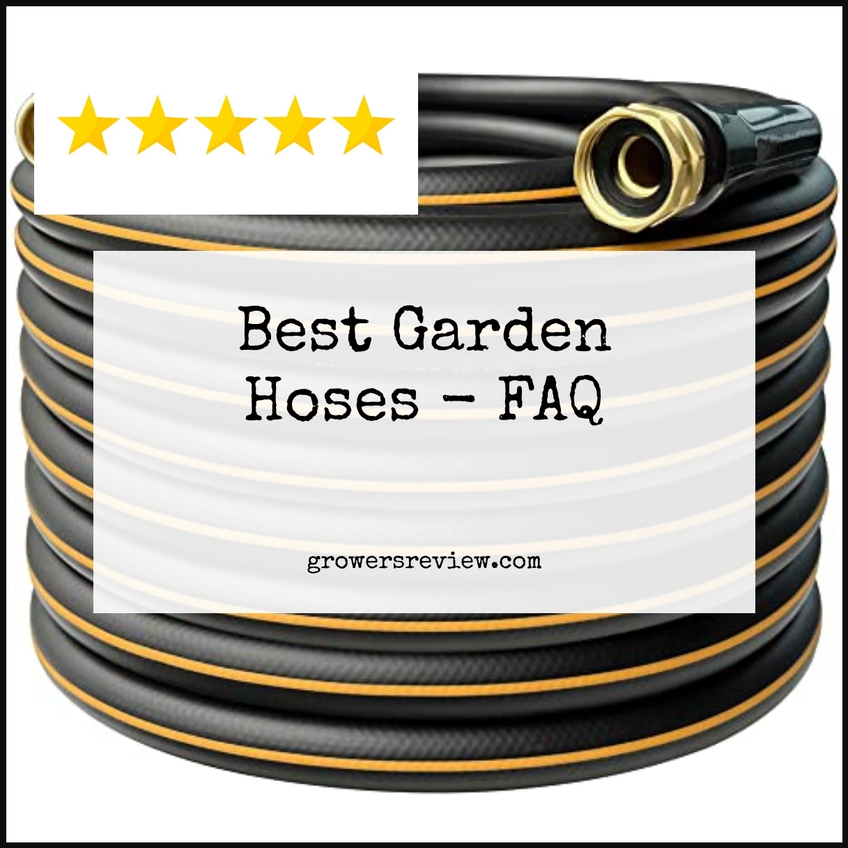 Best Garden Hoses - FAQ