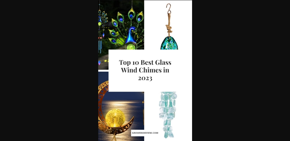 Best Glass Wind Chimes - Buying Guide