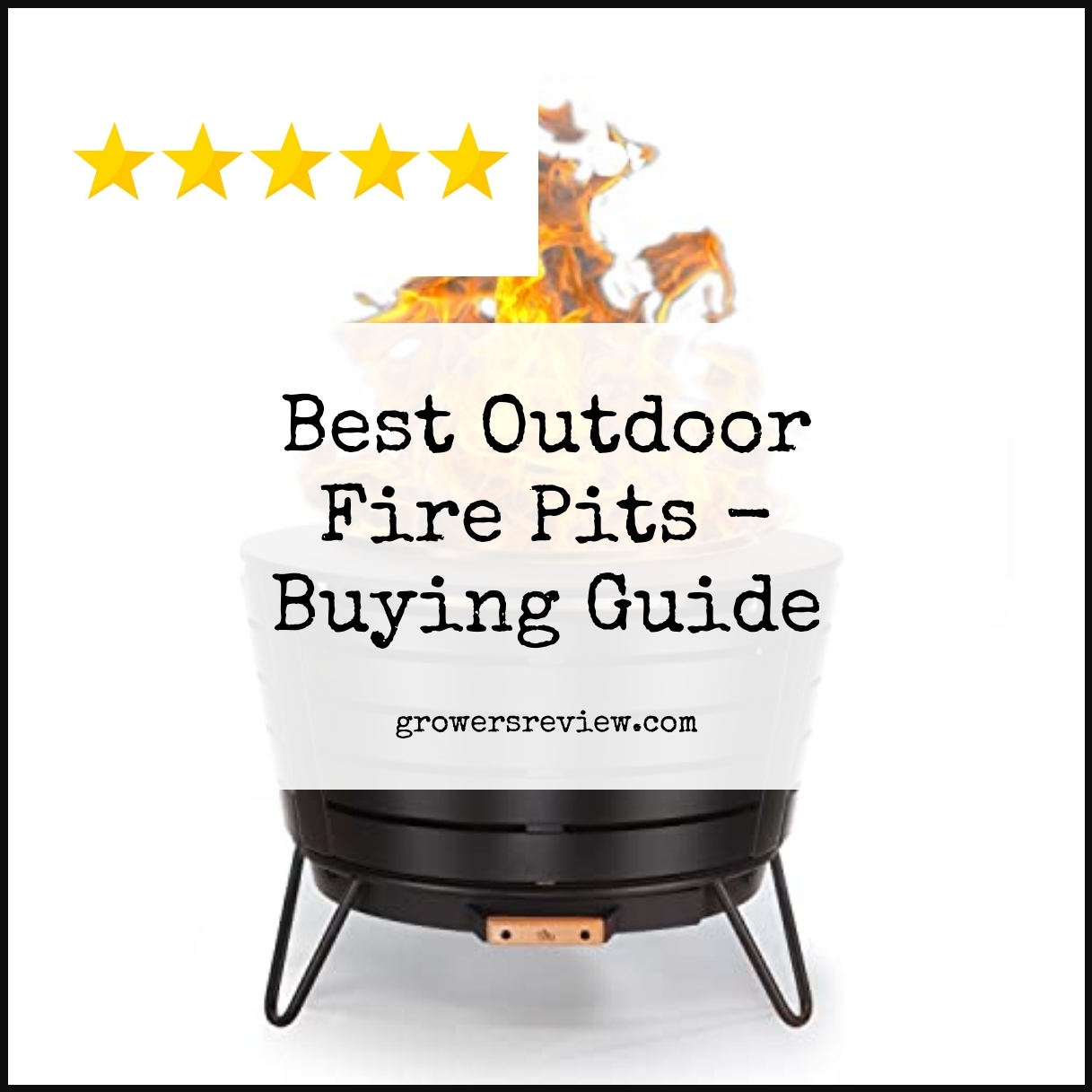 Best Outdoor Fire Pits - Buying Guide