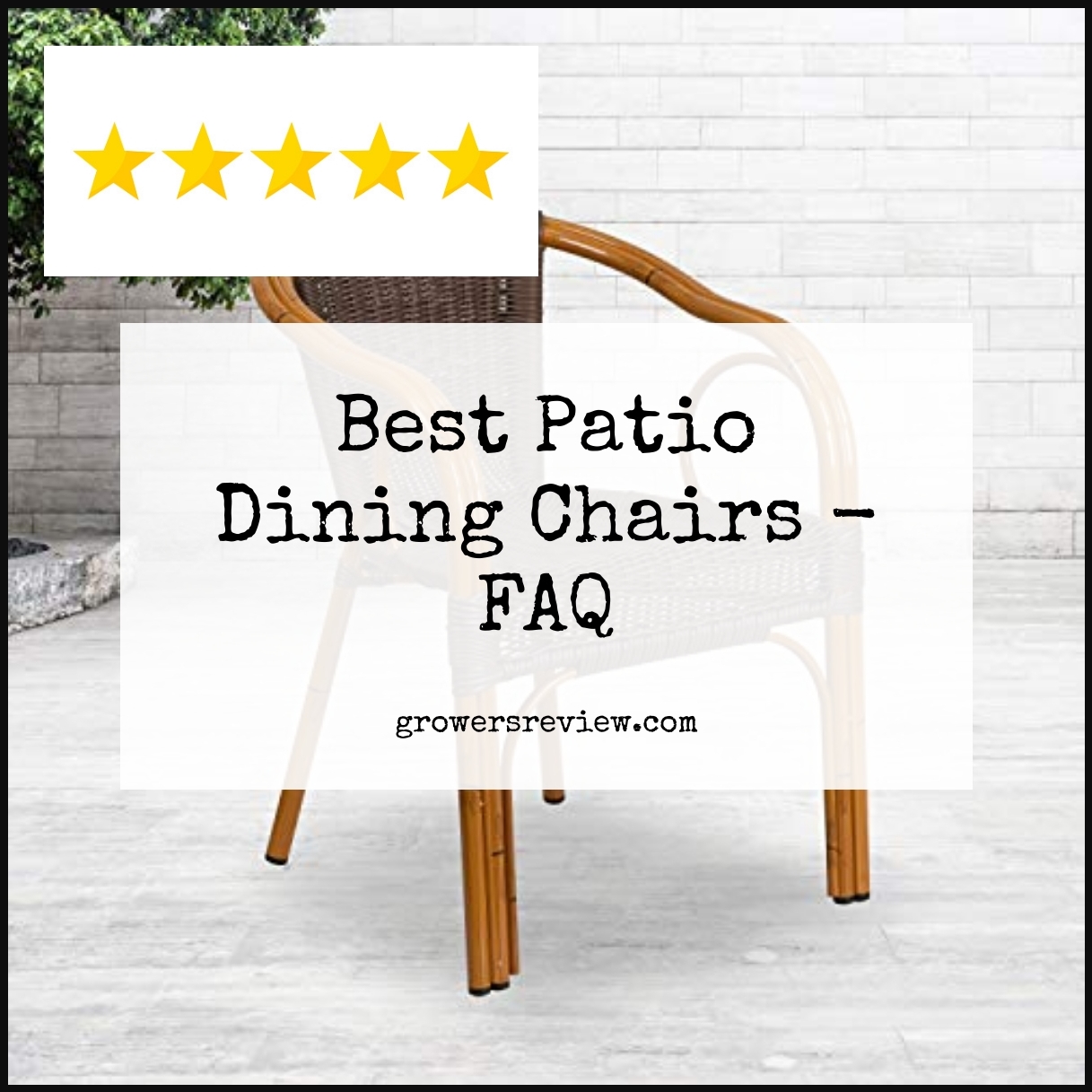 Best Patio Dining Chairs - FAQ