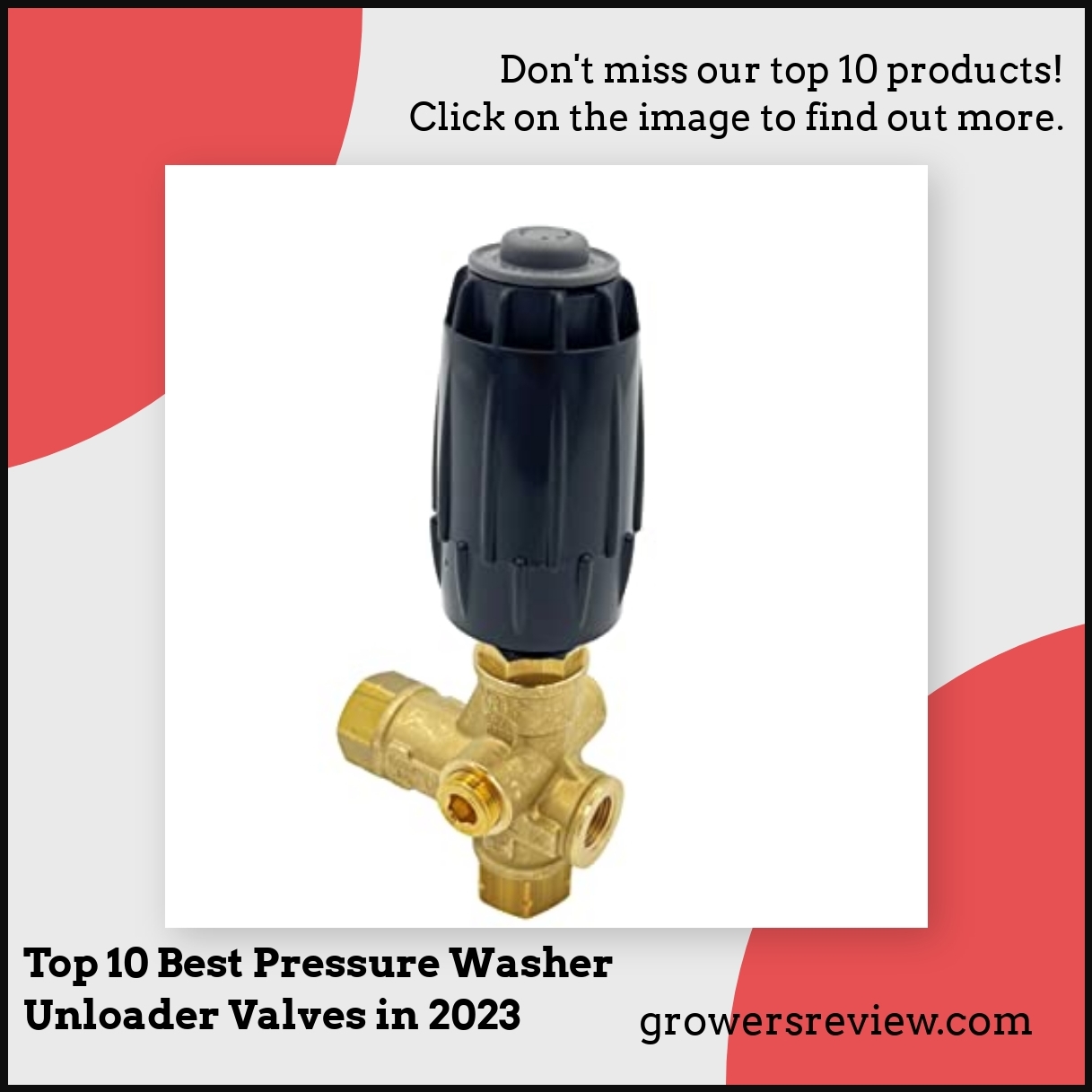 Top 10 Best Pressure Washer Unloader Valves in 2023
