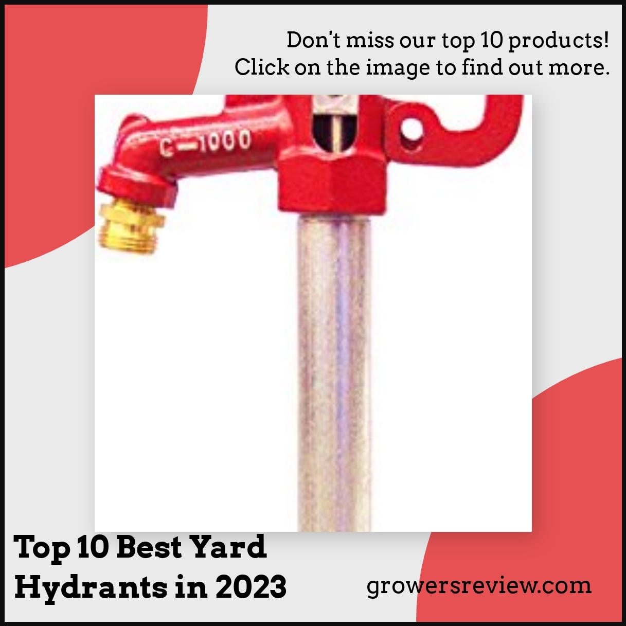Top 10 Best Yard Hydrants in 2023